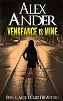 Vengeance Is Mine 152142859X Book Cover