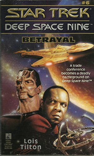 Betrayal (Star Trek Deep Space Nine, No 6)