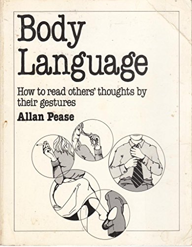 Body Language: How to Read Others' Thoughts by Their Gestures