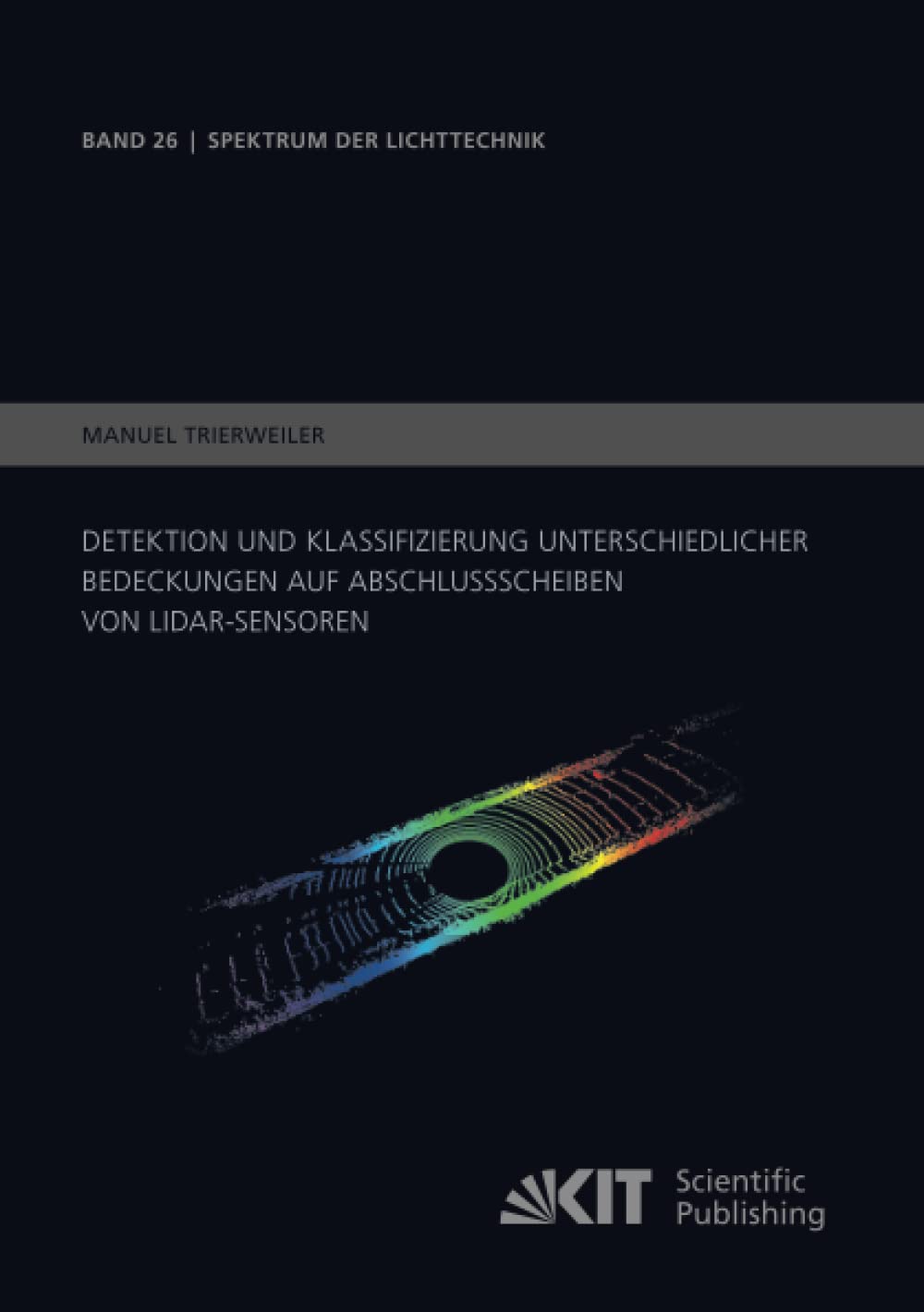 Detektion und Klassifizierung unterschiedlicher Bedeckungen auf Abschlussscheiben von LiDAR-Sensoren