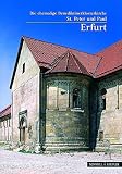 Erfurt: Die ehemalige Benediktinerklosterkirche St. Peter und Paul (Kleine Kunstführer / Bildhefte der Gesellschaft für Thüringer Schlösser und Gärten e. V., Band 2543)