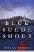 Blue Suede Shoes