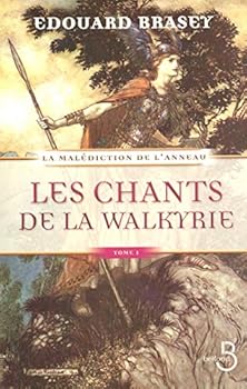 La malédiction de l'anneau Tome 1 Les chants de la walkyrie (French Edition)