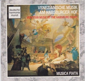 Venezianische Musik Am Habsburger HOFVenetian Music at the Habsburg Court