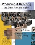 Producing and Directing the Short Film and Video