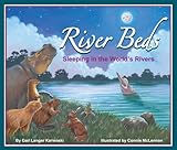 River Beds: Sleeping in the World's Rivers (Arbordale Collection)