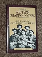 With the Western Sharpshooters: Michigan Boys of Company D, 66th Illinois 1885033028 Book Cover