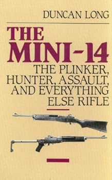 Hardcover The Mini-14: the Plinker, Hunter, Assault, and Everything Else Rifle Book