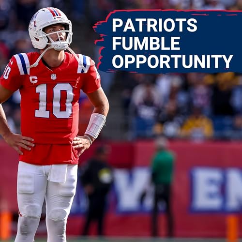 Fumbled: Patriots Critical Mistakes Cost Them Against Steelers Podcast Por arte de portada