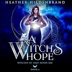 A Witch's Hope, book #6 cover art