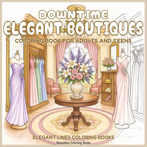 Downtime Elegant Boutiques: Coloring Book for Adults and Teens (Elegant Lines Coloring Books) image 2