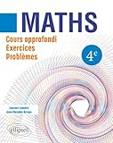  Mathématiques 4e: Cours approfondi, exercices et problèmes