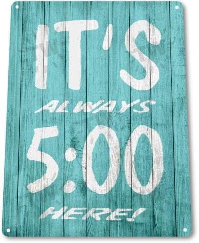 Metal tin Sign 8x12 inches TIN Sign Always Oclock Bar Pub Lounge Rustic Drinking Sign Decor