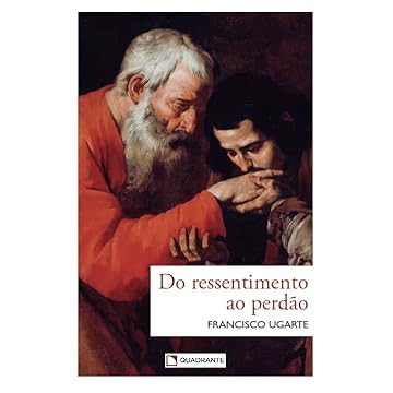 Capa do livro Do ressentimento ao perdão