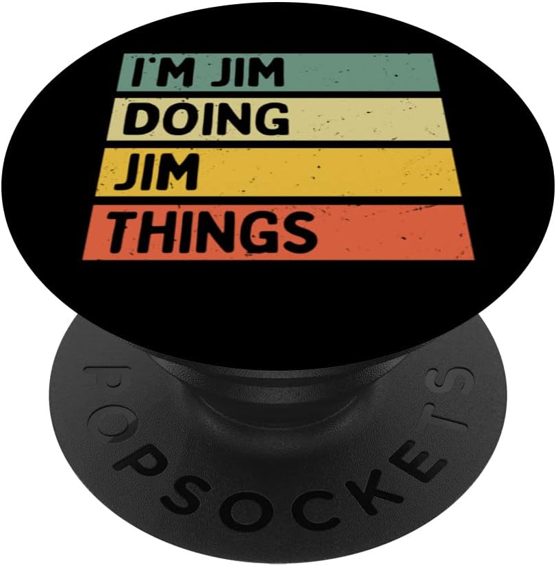 I'm Jim Doing Jim Things Funny Personalized Quote PopSockets Swappable PopGrip