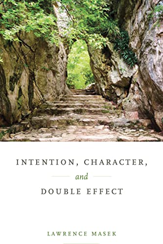 Intention, Character, and Double Effect view 2