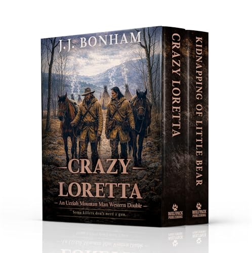 Crazy Loretta: A Western Double (Uzziah Mountain Man Book 11)