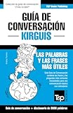 Guía de conversación Español-Kirguís y vocabulario temático de 3000 palabras (Spanish collection) (Spanish Edition)
