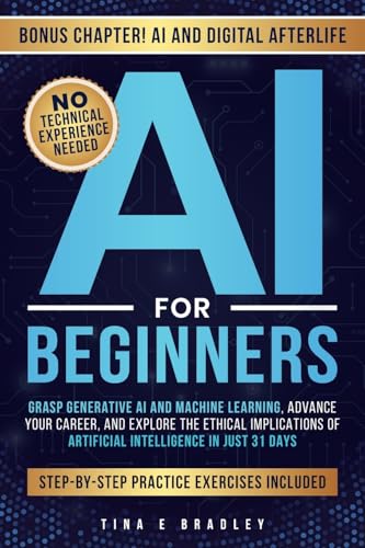 AI for Beginners: Grasp Generative AI and Machine Learning, Advan...