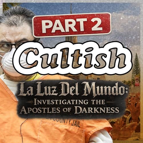 Part 2 | La Luz Del Mundo: Investigating the Apostles of Darkness