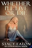 Whether I'll Live or Die