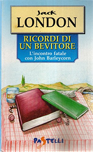 Ricordi di Un Bevitore (Pastelli)