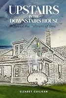 Upstairs In The Downstairs House B0D5W64RJV Book Cover