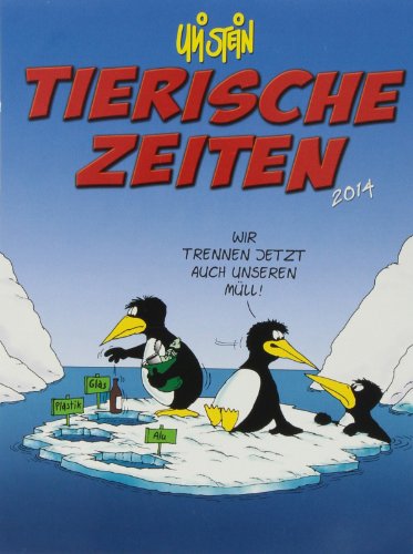 Uli Stein - GEBRAUCHT Tierische Zeiten 2014 Mit Nutzkalendarium - Preis vom 02062023 050629 h