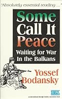 Some Call It Peace: Waiting for the War In the Balkans 0952007053 Book Cover