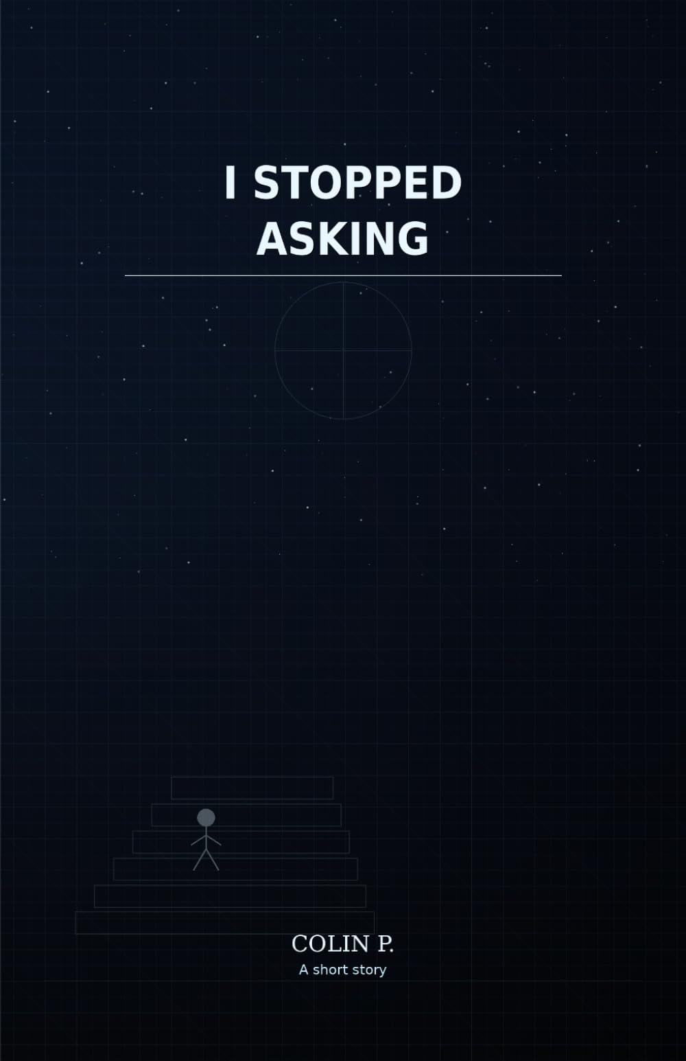 I Stopped Asking