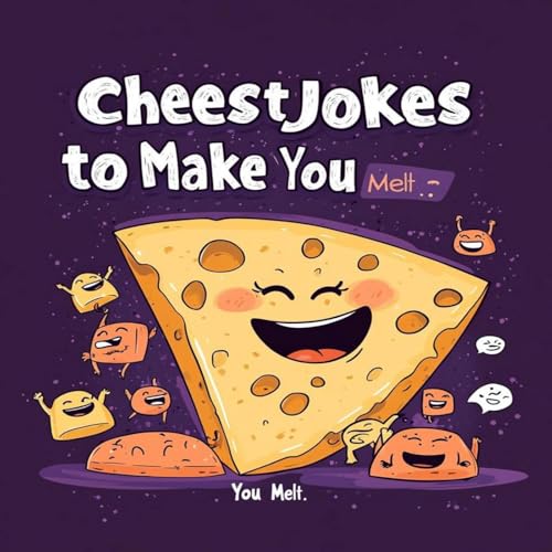 "Melt Your Day: The Ultimate Cheesy Joke Podcast for Dairy Lovers"