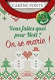  Vous faites quoi pour Noël ? On se marie !