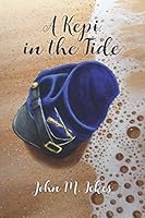 A Kepi in the Tide 1096839385 Book Cover