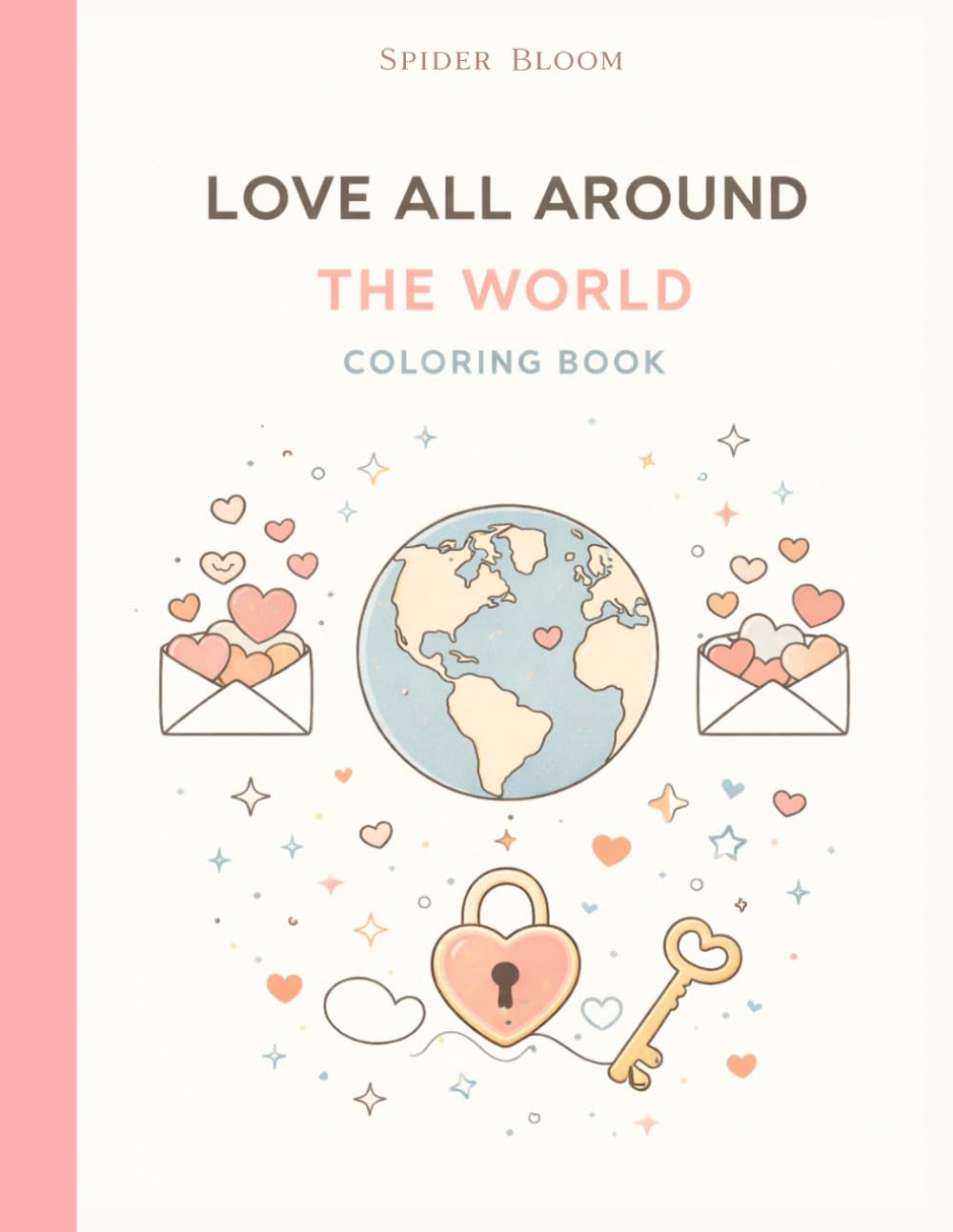 Love All Around The World: A Valentine Coloring Book For Couples