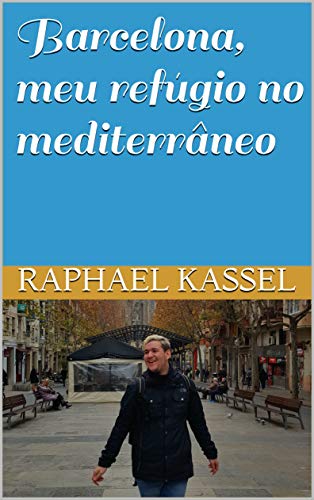 Livres Couvertures de Barcelona, meu refúgio no mediterrâneo (Alemão Sem Legenda) (Portuguese Edition) Versión Kindle