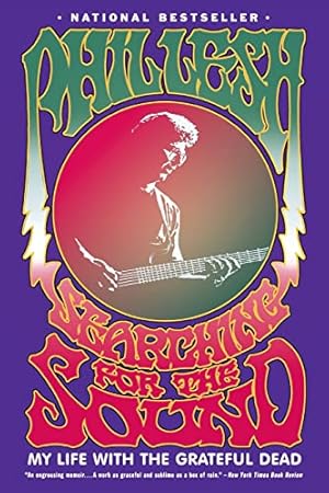 Searching for the Sound: My Life with the Grateful Dead