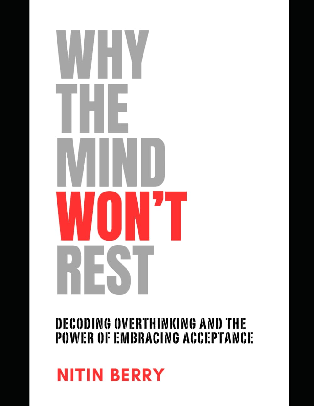 Why the Mind Won't Rest: Decoding Overthinking and the Power of Embracing Acceptance