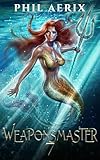 Weaponsmaster 7: A Monster Girl Harem Fantasy Adventure (Weaponsmaster Saga)