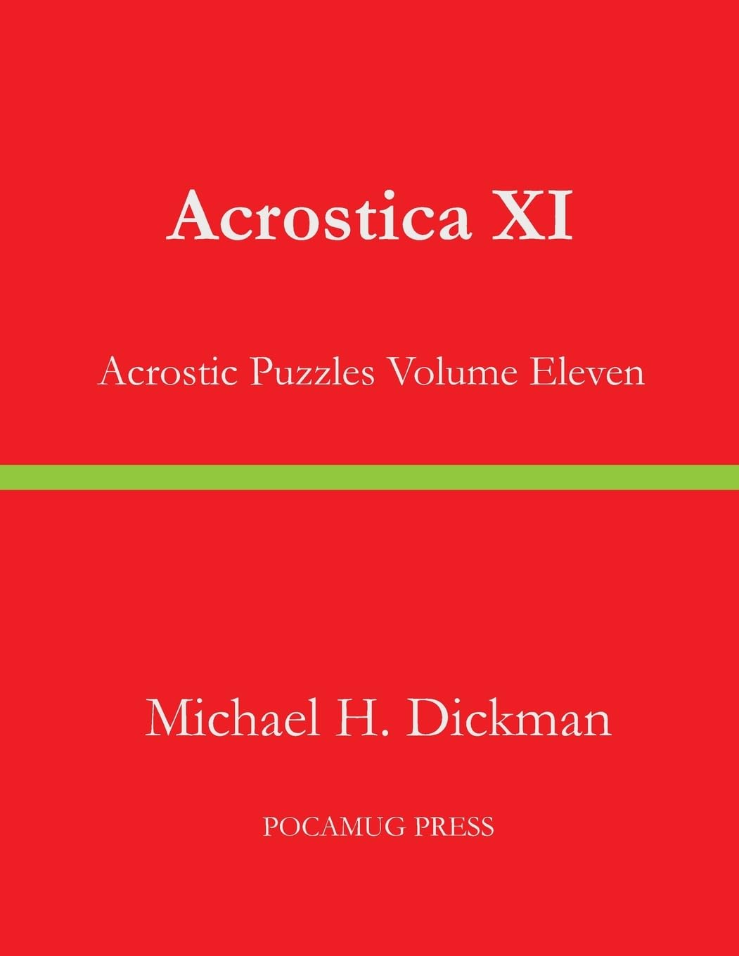 Acrostica XI: Acrostic Puzzles Volume Eleven