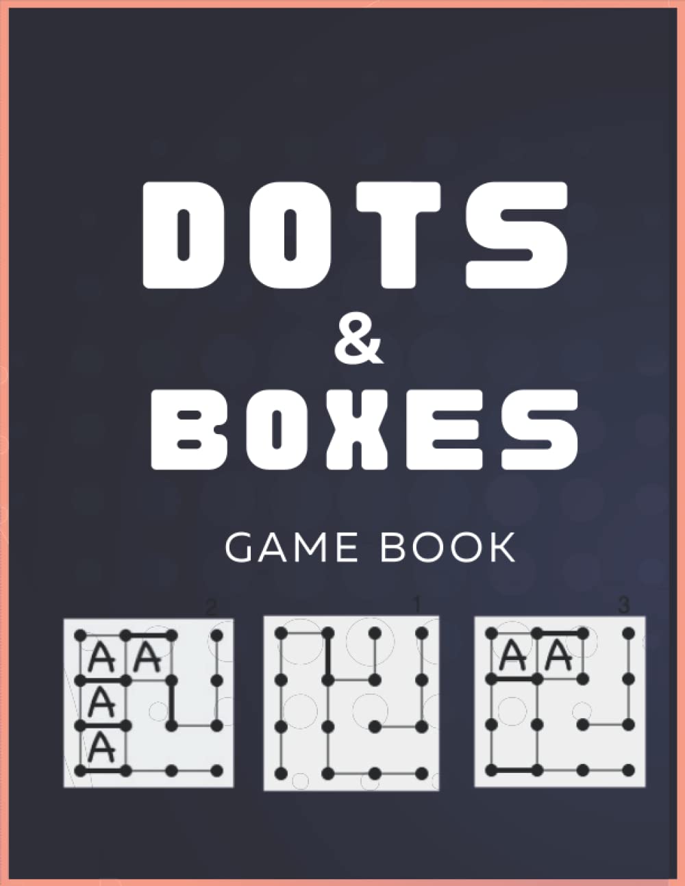 dots and boxes game book: A funny Dots and Boxes game book Over 100 Pages: A Classic Strategy Game - Large and Small Playing Squares