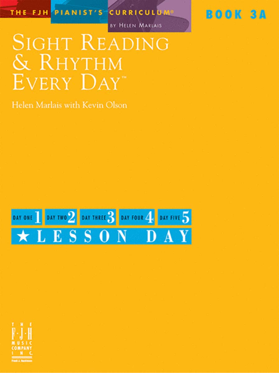 Sight Reading & Rhythm Every Day(R), Book 3A (The FJH Pianist's Curriculum, 3A)