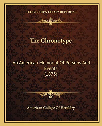 The Chronotype: An American Memorial Of Persons And Events (1873)