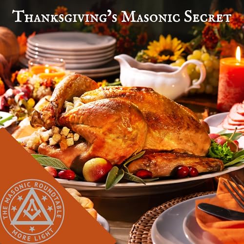 The Masonic Roundtable - 0536 - Thanksgiving's Masonic Secret