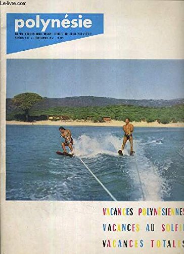 POLYNESIE - NUMEROS 4 et 5 - FEVRIER-MARS 1957 - VACANCES POLYNESIENNES - VACANCES AU SOLEIL - VACANCES TOTALES