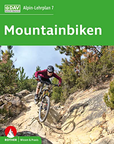 Alpin-Lehrplan 7: Mountainbiken (Wissen & Praxis)