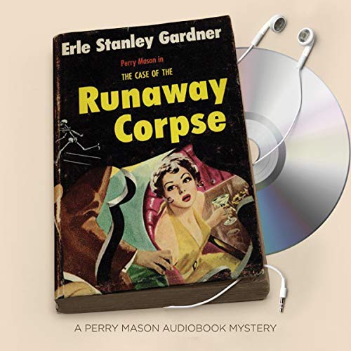 The Case of the Runaway Corpse by Erle Stanley Gardner episode artwork