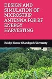 DESIGN AND SIMULATION OF MICROSTRIP ANTENNA FOR RF ENERGY HARVESTING