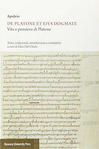  Apuleio. De Platone ed eius dogmate. Vita e pensieri di Platone