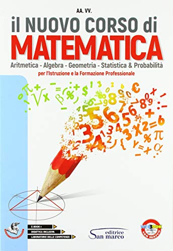  Il nuovo corso di matematica. Aritmentica. algebra. geometria, statistica e probabilità. Per gli Ist. professionali. Con ebook. Con espansione online