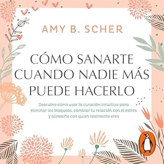 Diseño de la portada del título C&oacute;mo sanarte cuando nadie m&aacute;s puede hacerlo